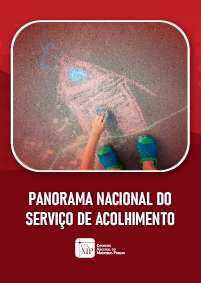 Panorama Nacional do Serviço de Acolhimento