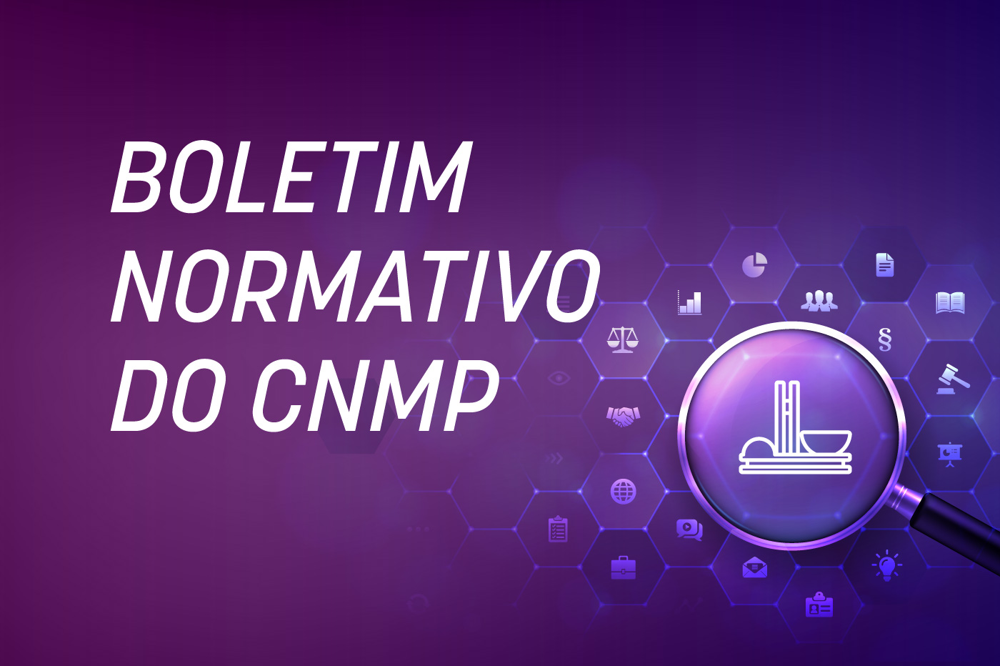 Boletim traz informações sobre normas expedidas pelo CNMP neste semestre