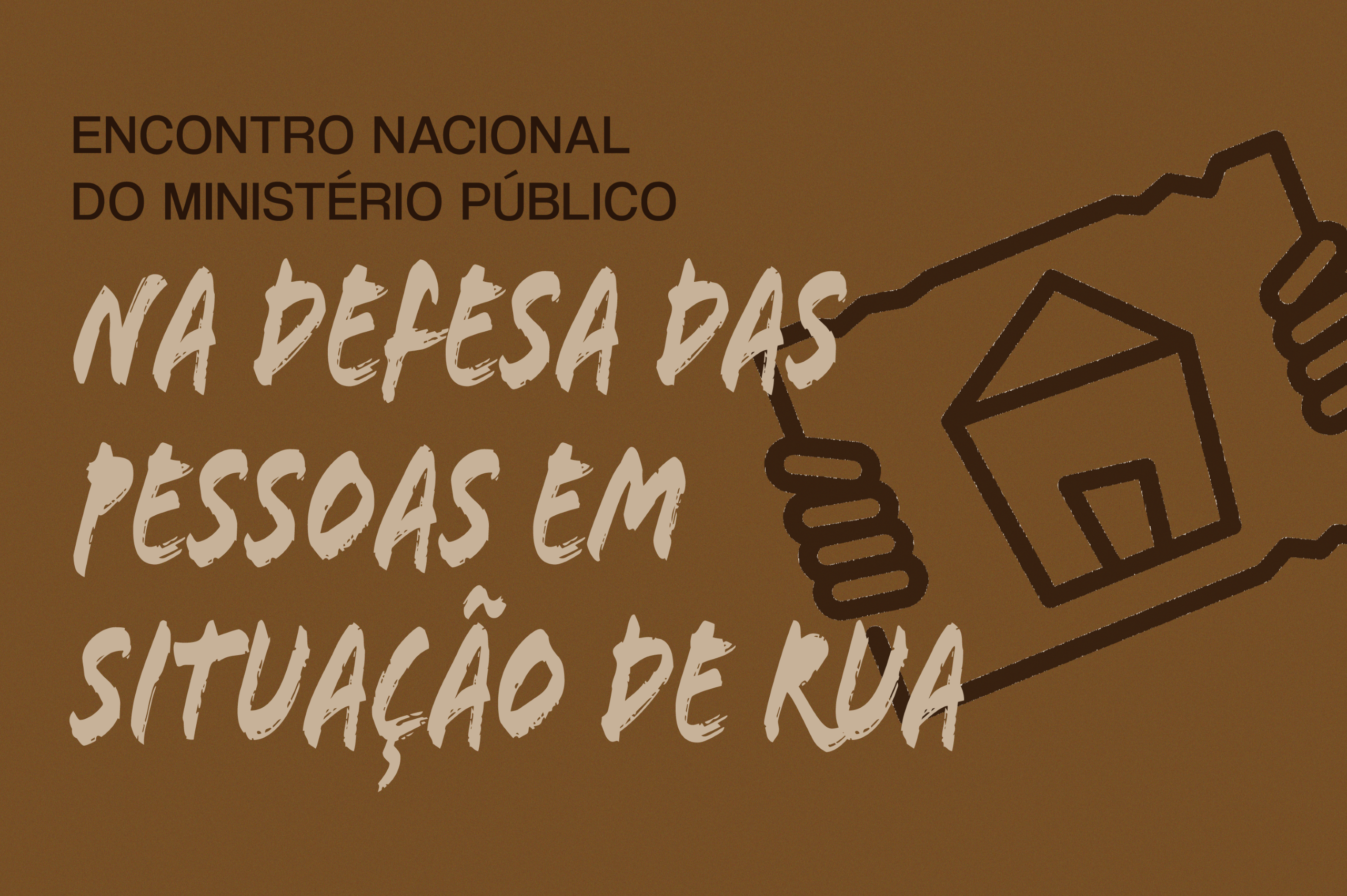 CNMP realiza o Encontro Nacional do Ministério Público na Defesa das Pessoas em Situação de Rua, nesta sexta, 16 de agosto 