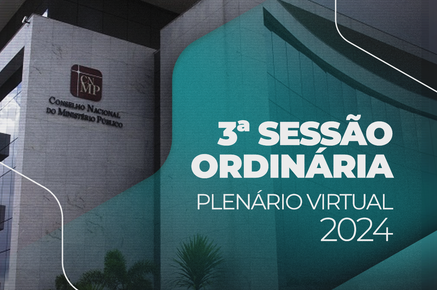 CNMP conclui a 3ª Sessão Ordinária do Plenário Virtual de 2024 