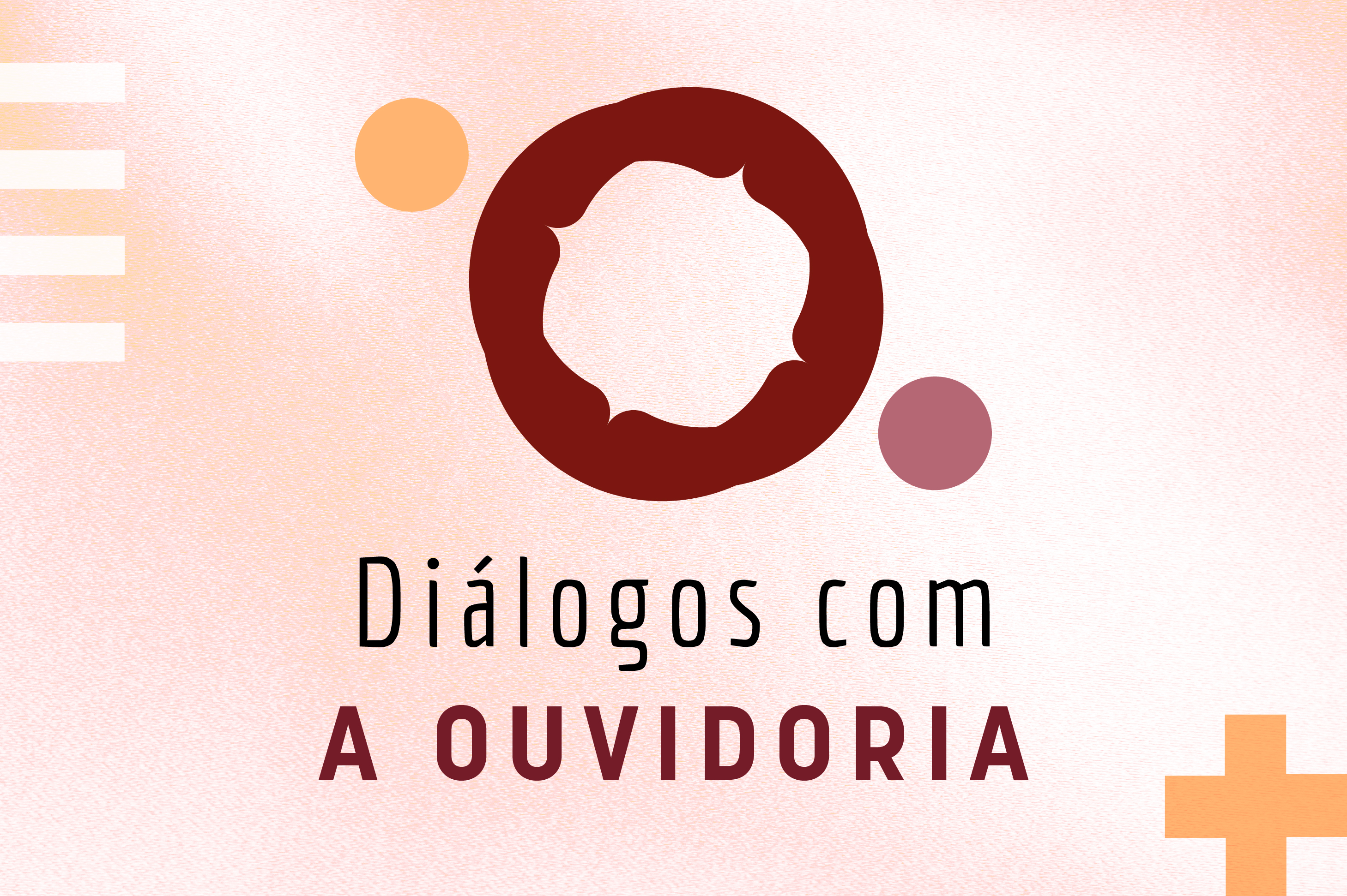 Primeira edição do programa “Diálogos com a Ouvidoria” será realizada na próxima quarta-feira, 9 de outubro
