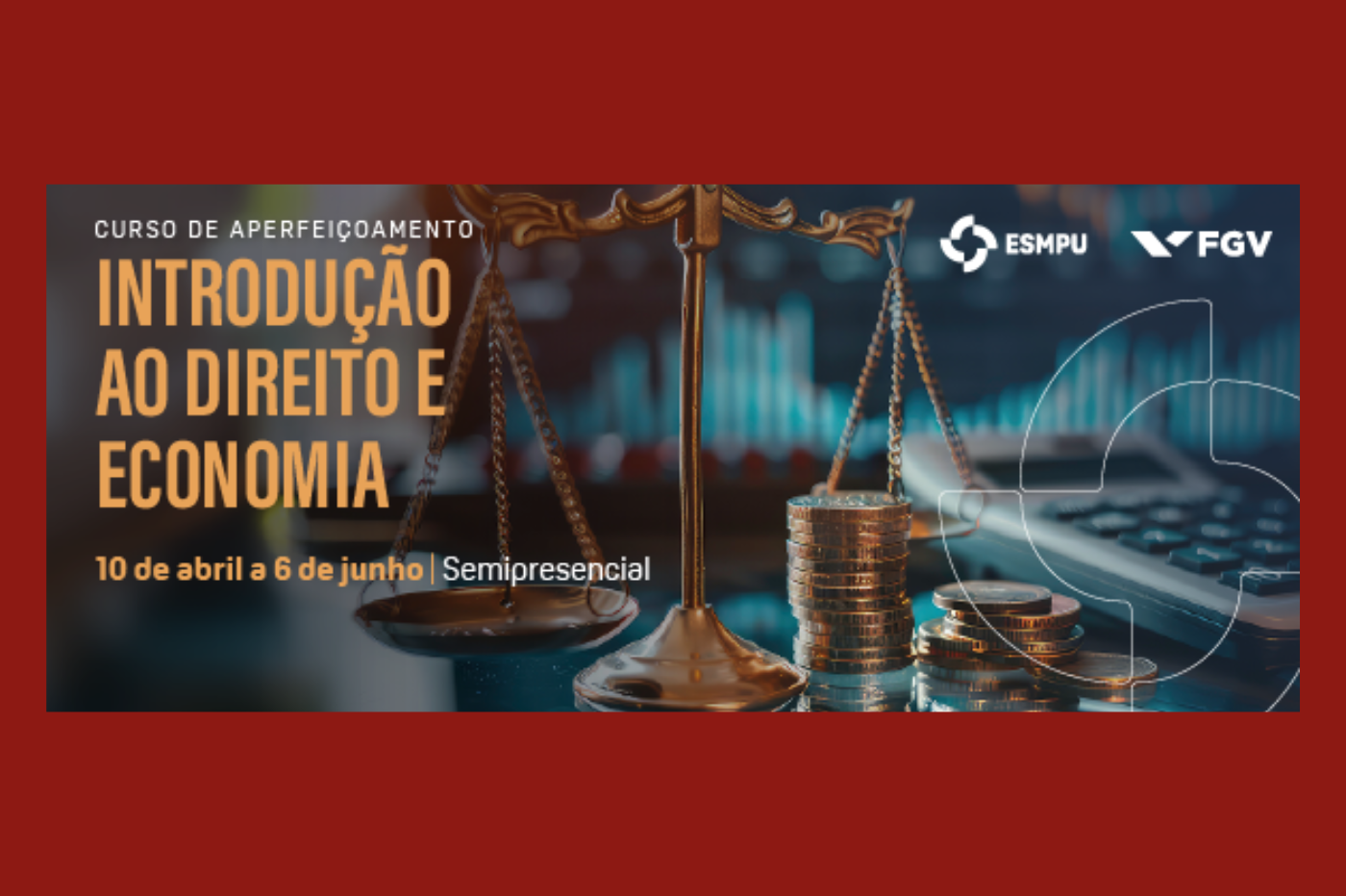 Escola Superior do MPU e Fundação Getúlio Vargas promovem curso de introdução ao Direito e Economia 
