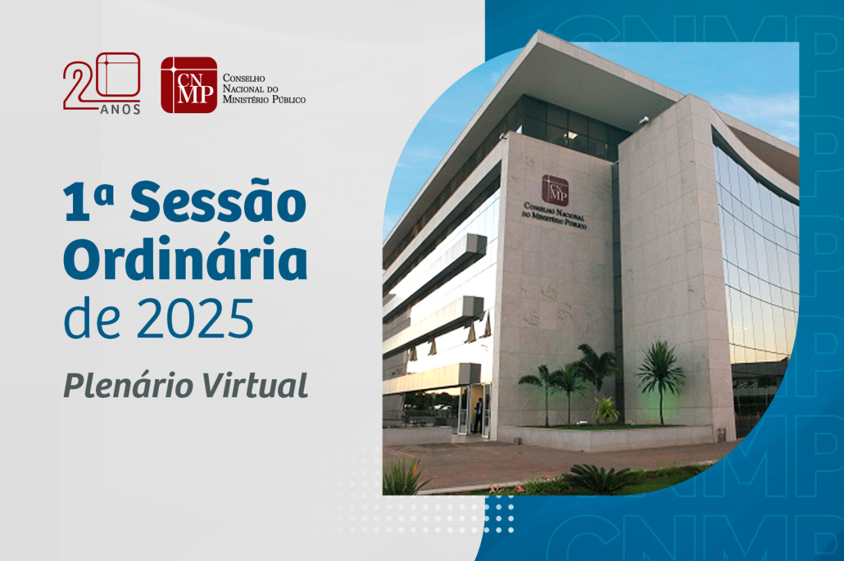 CNMP conclui a 1ª Sessão Ordinária do Plenário Virtual de 2025 