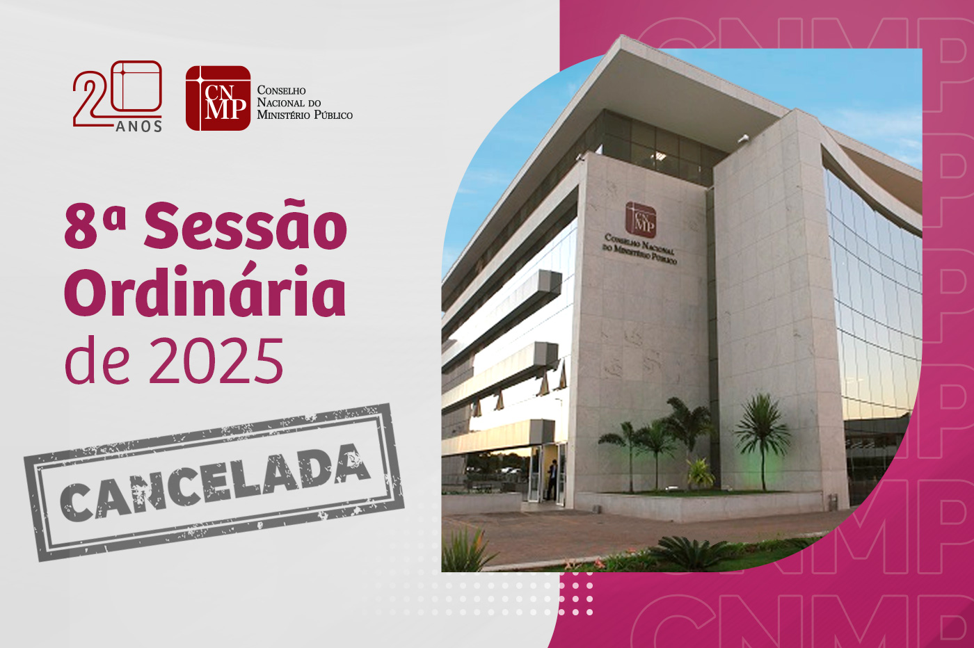 CNMP cancela a 8ª Sessão Ordinária de 2025 