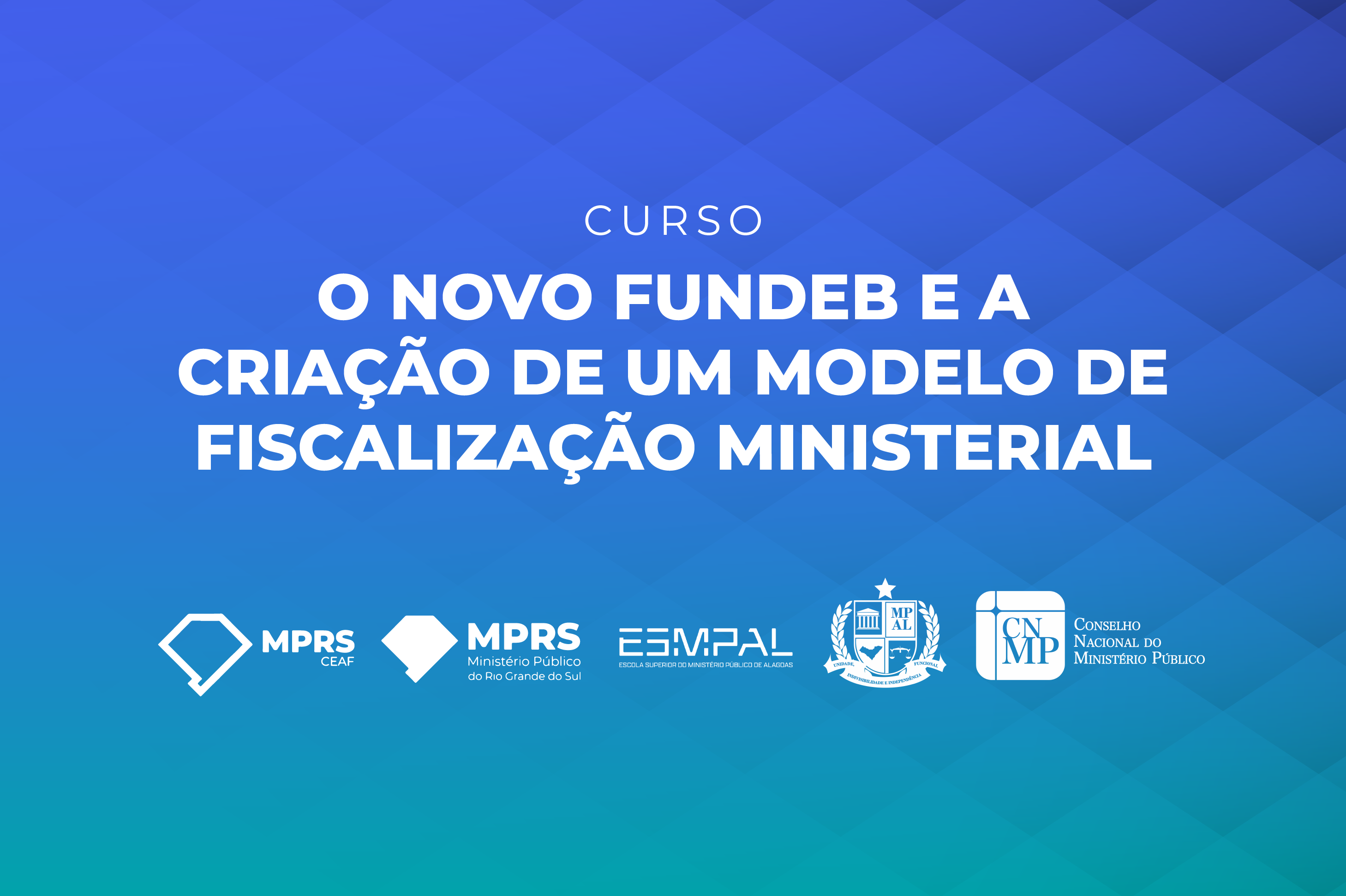 CNMP apoia capacitação sobre a atuação do Ministério Público na fiscalização do novo Fundeb  