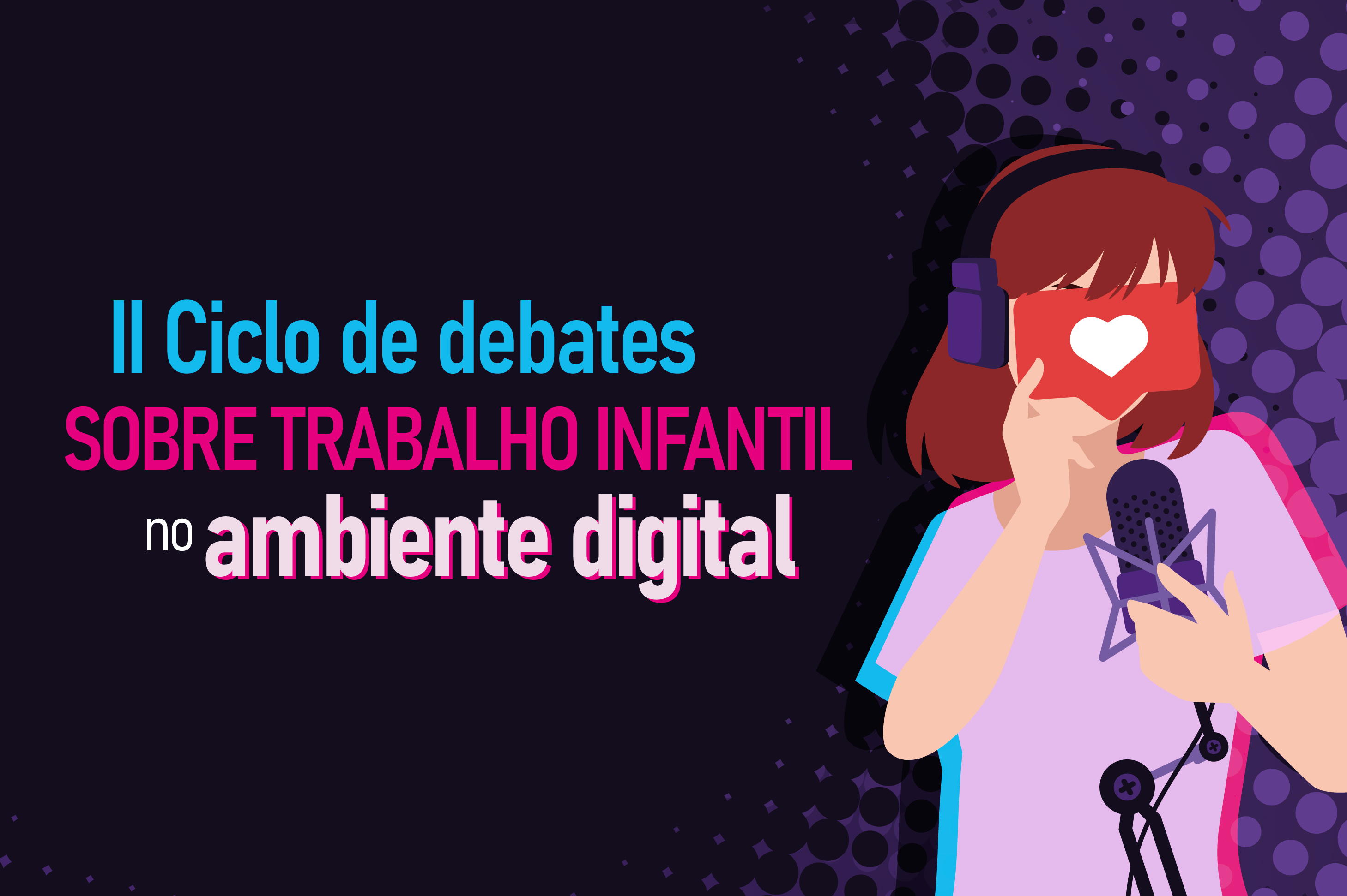 Inscrições abertas para ciclo de debates do CNMP sobre trabalho infantil em plataformas digitais 